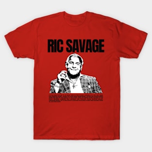 ric savage quotes T-Shirt